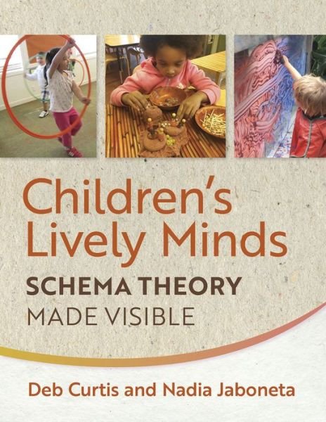 Cover for Deb Curtis · Children’s Lively Minds: Schema Theory Made Visible (Paperback Book) (2019)
