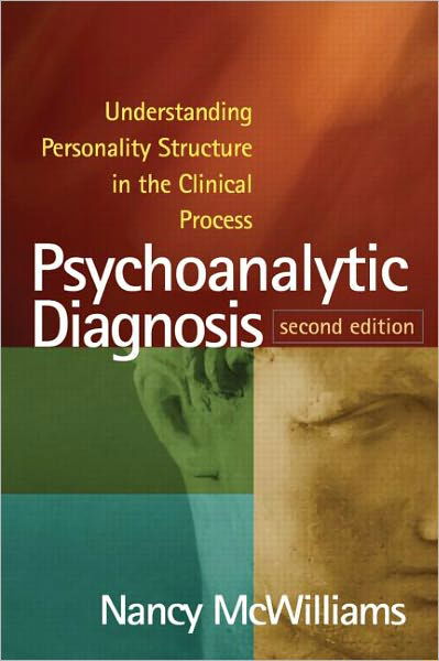 Cover for McWilliams, Nancy (&quot;Rutgers University, United States&quot;) · Psychoanalytic Diagnosis, Second Edition: Understanding Personality Structure in the Clinical Process (Hardcover Book) (2011)