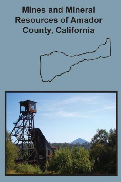 Cover for Denton W Carlson · Mines and Mineral Resources of Amador County, California (Pocketbok) (2016)