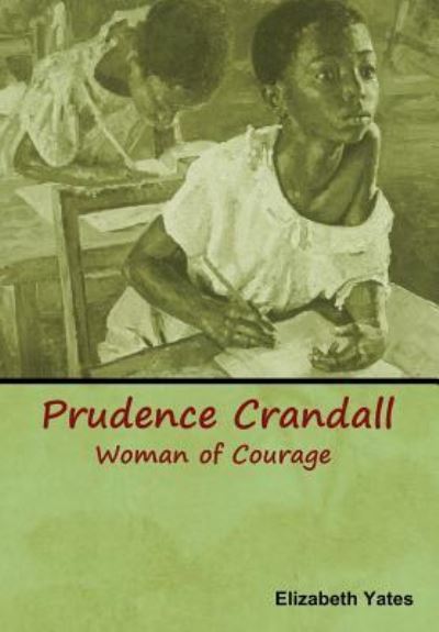 Cover for Elizabeth Yates · Prudence Crandall, Woman of Courage (Inbunden Bok) (2018)