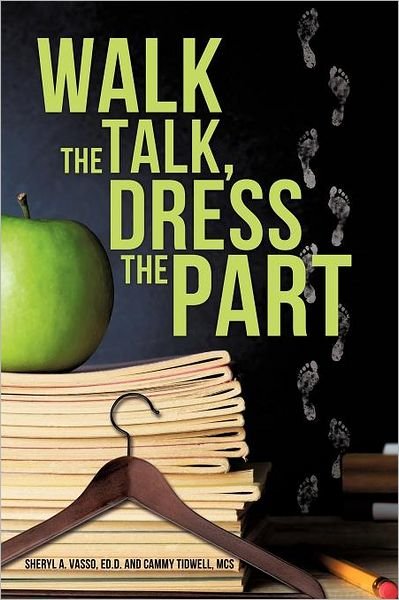 Cover for Mcs Cammy Tidwell · Walk the Talk, Dress the Part (Paperback Bog) (2012)