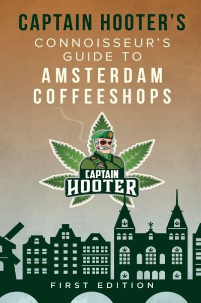 Cover for Captain Hooter · Captain Hooter's Connoisseur's Guide to Amsterdam Coffeeshops (Taschenbuch) (2018)