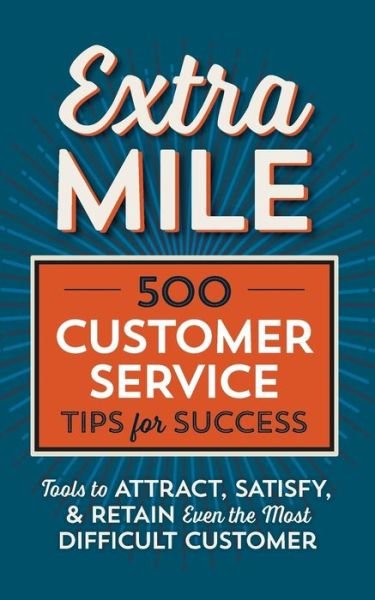 Cover for Tycho Press · Extra Mile: 500 Customer Service Tips for Success (Paperback Book) (2015)