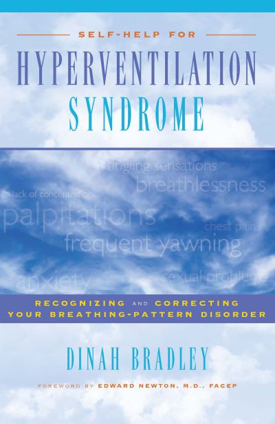 Cover for Dinah Bradley · Self-help for Hyperventilation Syndrome: Recognizing and Correcting Your Breathing-pattern Disorder (Hardcover Book) (2001)