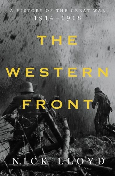 Cover for Nick Lloyd · The Western Front - A History of the Great War, 1914-1918 (Hardcover Book) (2024)