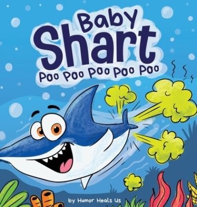 Cover for Humor Heals Us · Baby Shart ... Poo Poo Poo Poo Poo (Hardcover Book) (2021)