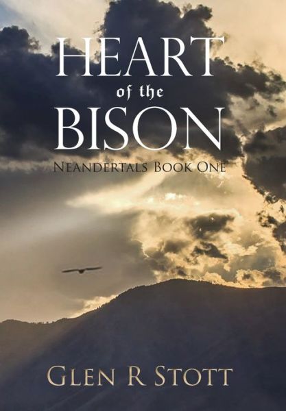 Cover for Glen R Stott · Heart of the Bison (Hardcover Book) (2019)