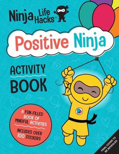 Cover for Mary Nhin · Ninja Life Hacks: Positive Ninja Activity Book (Paperback Book) (2022)