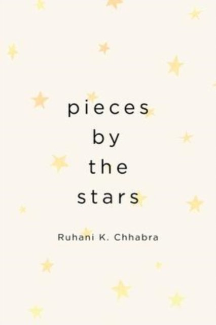Cover for Ruhani K Chhabra · Pieces by the Stars (Taschenbuch) (2022)