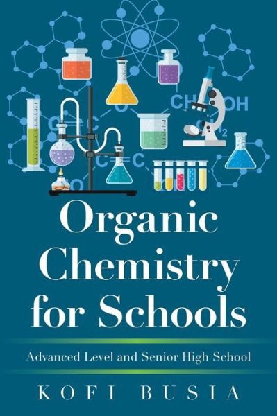 Cover for Kofi Busia · Organic Chemistry for Schools (Pocketbok) (2021)