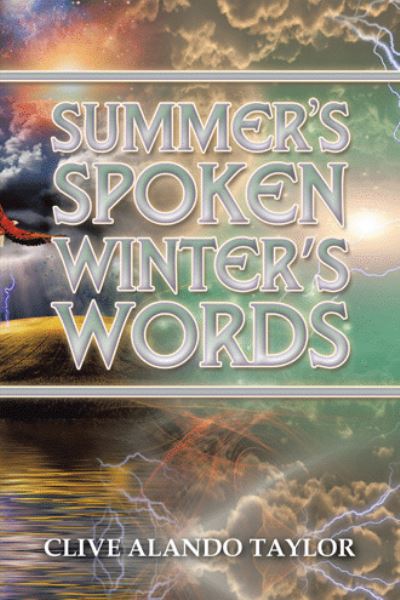 Cover for Clive Alando Taylor · Summer's Spoken Winter's Words (Hardcover Book) (2020)