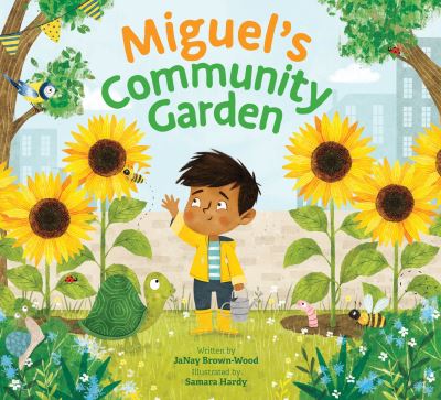 Miguel's Community Garden - Where In the Garden? - JaNay Brown-Wood - Książki - Peachtree Publishers,U.S. - 9781682635940 - 25 lipca 2023