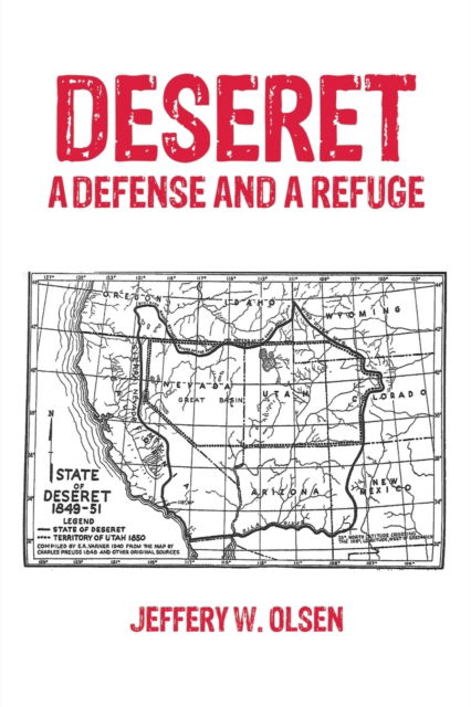 Cover for Jeffery W Olsen · Deseret: A Defense and a Refuge (Paperback Book) (2023)