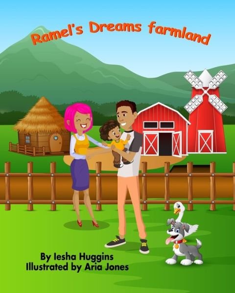 Cover for Iesha Huggins · Ramel's Dream farmland (Pocketbok) (2019)