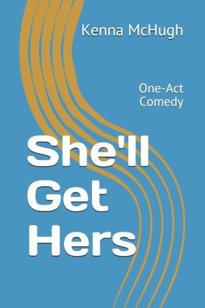 Cover for Kenna McHugh · She'll Get Hers (Taschenbuch) (2019)