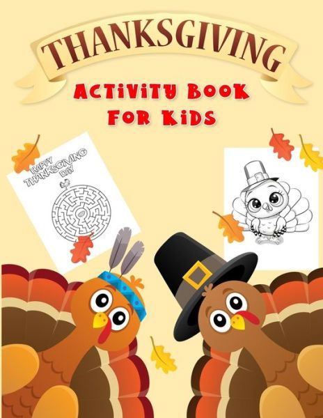 Thanksgiving Activity Book For Kids - Craft Besties - Książki - Independently Published - 9781706571940 - 8 listopada 2019