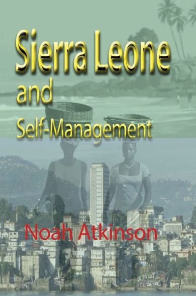 Cover for Noah Atkinson · Sierra Leone and Self-Management (Paperback Book) (2024)