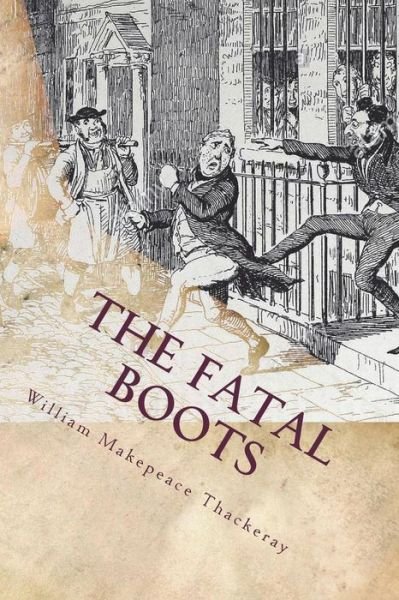 Cover for William Makepeace Thackeray · The Fatal Boots (Taschenbuch) (2018)