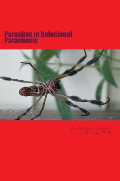 Cover for Neelam Taneja- Uppal M D · Parasites in Delusional Parasitosis (Paperback Bog) (2018)