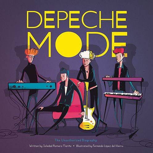 Cover for Soledad Romero Marino · Depeche Mode: The Unauthorized Biography - Band Bios (Hardcover Book) (2020)