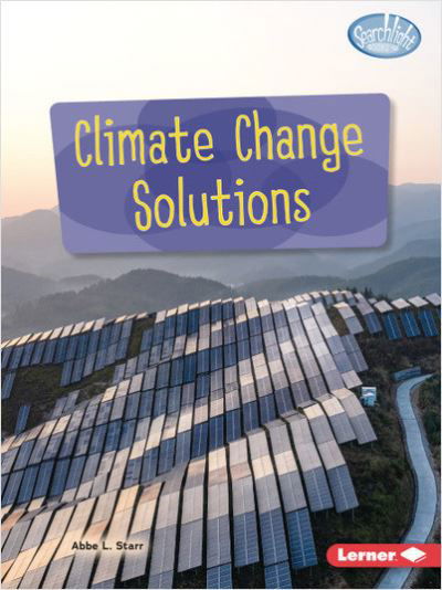 Cover for Abbe L Starr · Climate Change Solutions - Searchlight Books (Tm) -- Spotlight on Climate Change (Paperback Book) (2023)