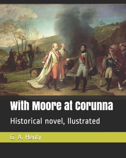 Cover for G. A. Henty · With Moore at Corunna (Paperback Book) (2018)