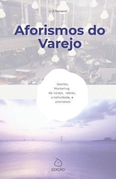 Cover for D Z Manenti · Aforismos Do Varejo (Paperback Book) (2018)
