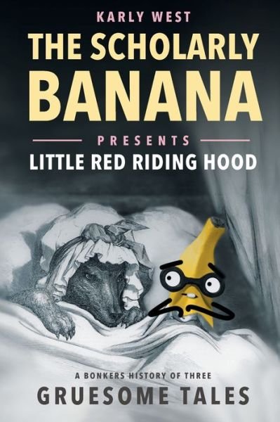 Cover for Karly West · The Scholarly Banana Presents Little Red Riding Hood (Paperback Bog) (2022)