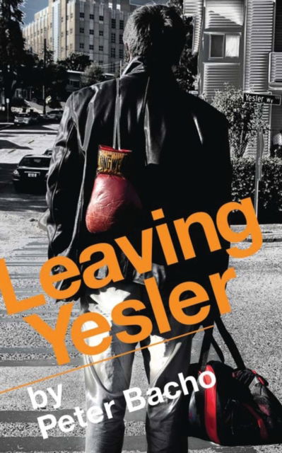 Cover for Peter Bacho · Leaving Yesler (Paperback Book) (2010)