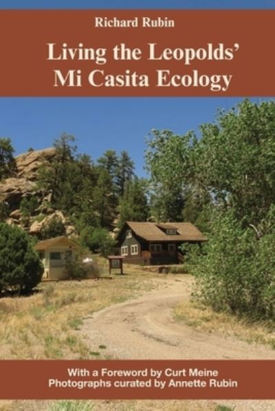 Cover for Richard Rubin · Living the Leopolds' Mi Casita Ecology (Buch) (2022)