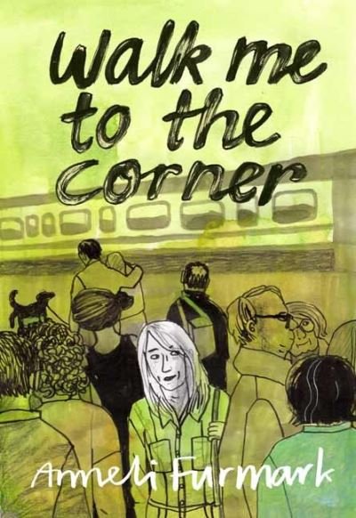 Cover for Anneli Furmark · Walk Me to the Corner (Pocketbok) (2022)