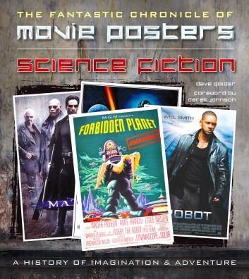 Science Fiction Movie Posters: The Fantastic Chronicle Of Movie Posters - Dave Golder - Books - FLAME TREE - 9781783615940 - July 29, 2015