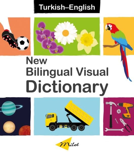 New Bilingual Visual Dictionary English-turkish - Sedat Turhan - Libros - Milet Publishing Ltd - 9781785088940 - 1 de abril de 2017