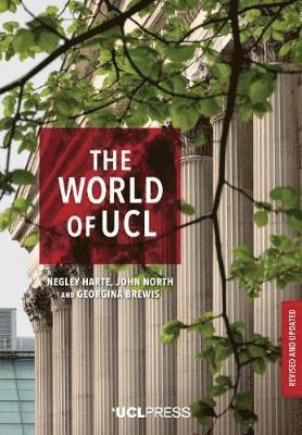 Cover for Dr Georgina Brewis-Negley Harte-John North · The World of UCL (Paperback Bog) (2018)