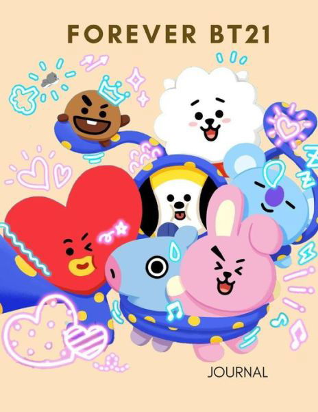 Cover for Bt21 · FOREVER BT21 Big Journal for BTS ARMYS OPPA and BIAS (Book) (2018)
