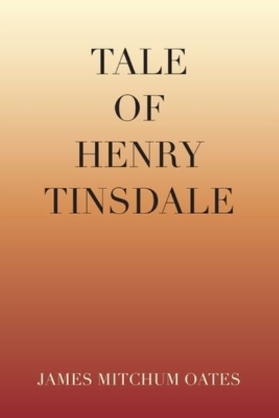 Cover for James Mitchum Oates · Tale of Henry Tinsdale (Paperback Book) (2020)