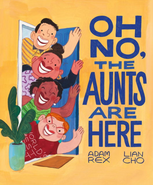 Cover for Adam Rex · Oh No, the Aunts Are Here (Hardcover Book) (2023)