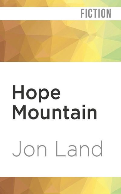 Cover for Jon Land · Hope Mountain (CD) (2020)