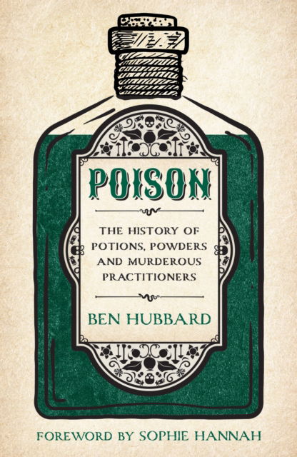 Cover for Ben Hubbard · Poison: The History of Potions, Powders and Murderous Practitioners (Paperback Bog) (2023)