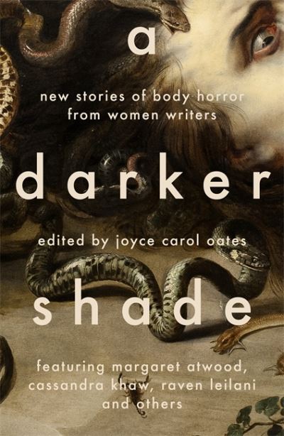 Cover for Joyce Carol Oates · A Darker Shade: New Stories of Body Horror from Women Writers (Paperback Bog) (2024)