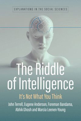 Cover for John Edward Terrell · The Riddle of Intelligence: It’s Not What You Think - Explanations in the Social Sciences (Hardcover Book) (2025)
