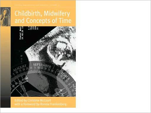 Cover for Christine Mccourt · Childbirth, Midwifery and Concepts of Time - Fertility, Reproduction and Sexuality: Social and Cultural Perspectives (Paperback Book) (2010)