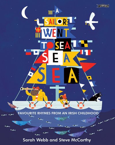 Cover for Sarah Webb · A Sailor Went to Sea, Sea, Sea: Favourite Rhymes from an Irish Childhood (Inbunden Bok) (2017)