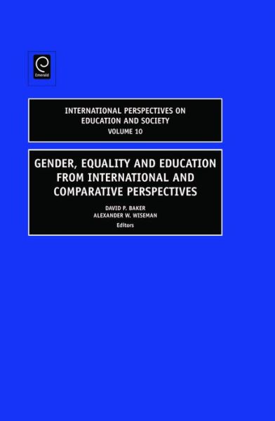 Cover for David Baker · Gender, Equality and Education from International and Comparative Perspectives - International Perspectives on Education and Society (Hardcover Book) (2009)