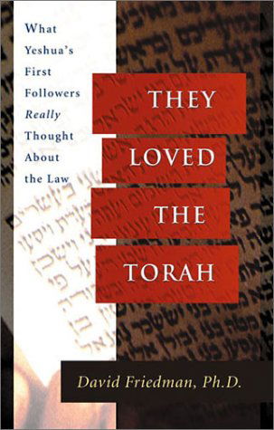 Cover for David Friedman · They Loved the Torah: What Yeshua's First Followers Really Thought About the Law (Paperback Book) (2001)