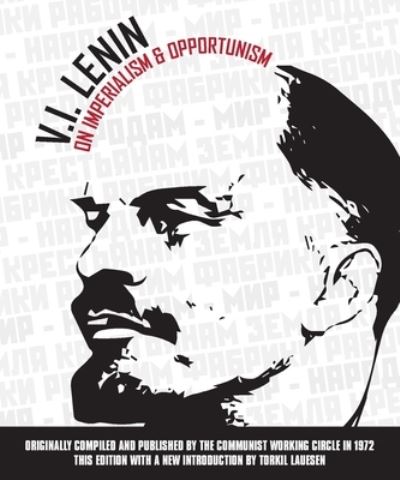 Cover for Vladimir Il’ich Lenin · On Imperialism &amp; Opportunism (Book) (2019)