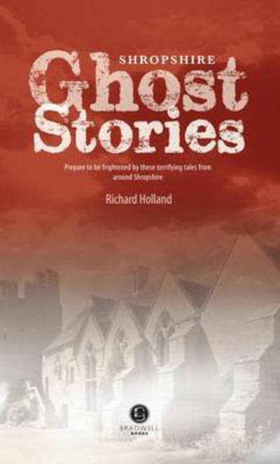 Cover for Richard Holland · Shropshire Ghost Stories (Paperback Book) (2015)