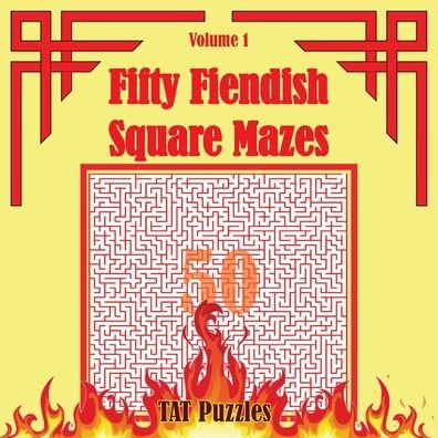 Cover for Tat Puzzles · Fifty Fiendish Square Mazes (Taschenbuch) (2021)