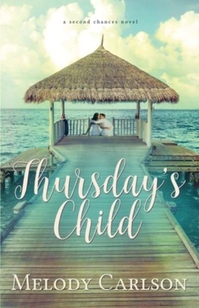 Cover for Melody Carlson · Thursday's Child (Paperback Book) (2017)