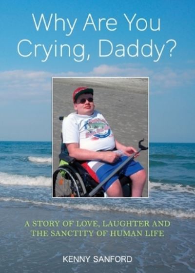 Cover for Kenny Sanford · Why Are You Crying, Daddy? (Paperback Bog) (2021)